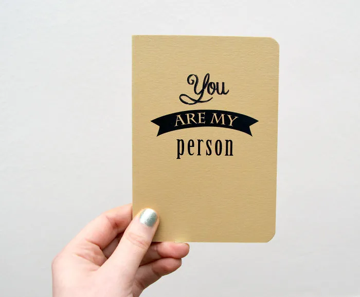 You Are My Person Notebook