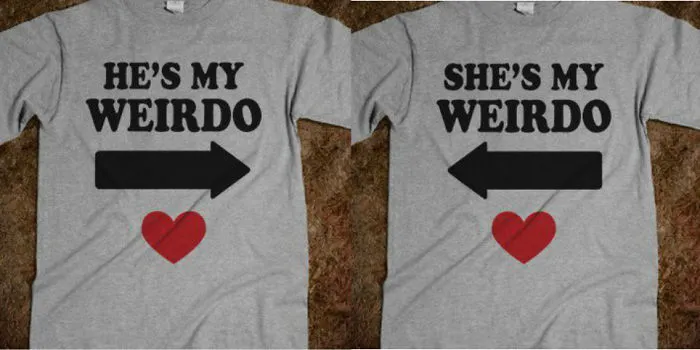 He / She Is My Weirdo T-shirts