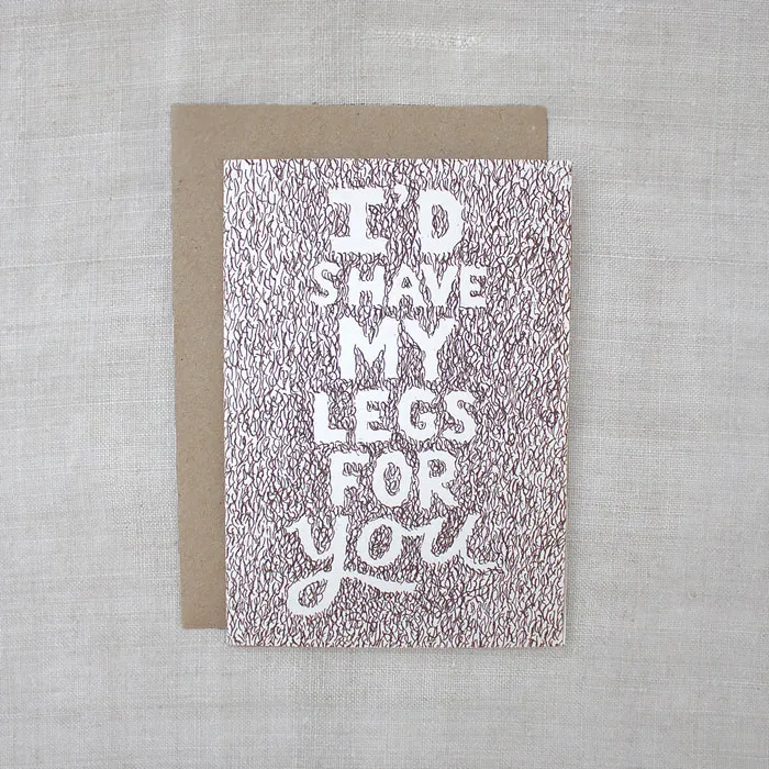 Valentine's card with quirky text: "I'd shave my legs for you" on a textured background.