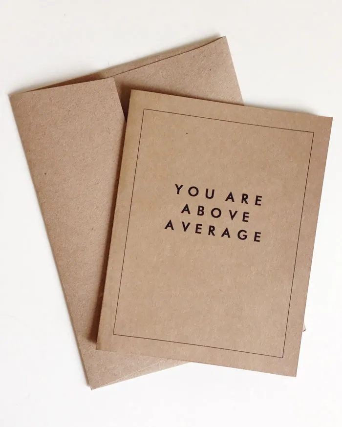 Valentine's Day card with "You Are Above Average" printed on a brown paper, ideal for unconventional romantics.