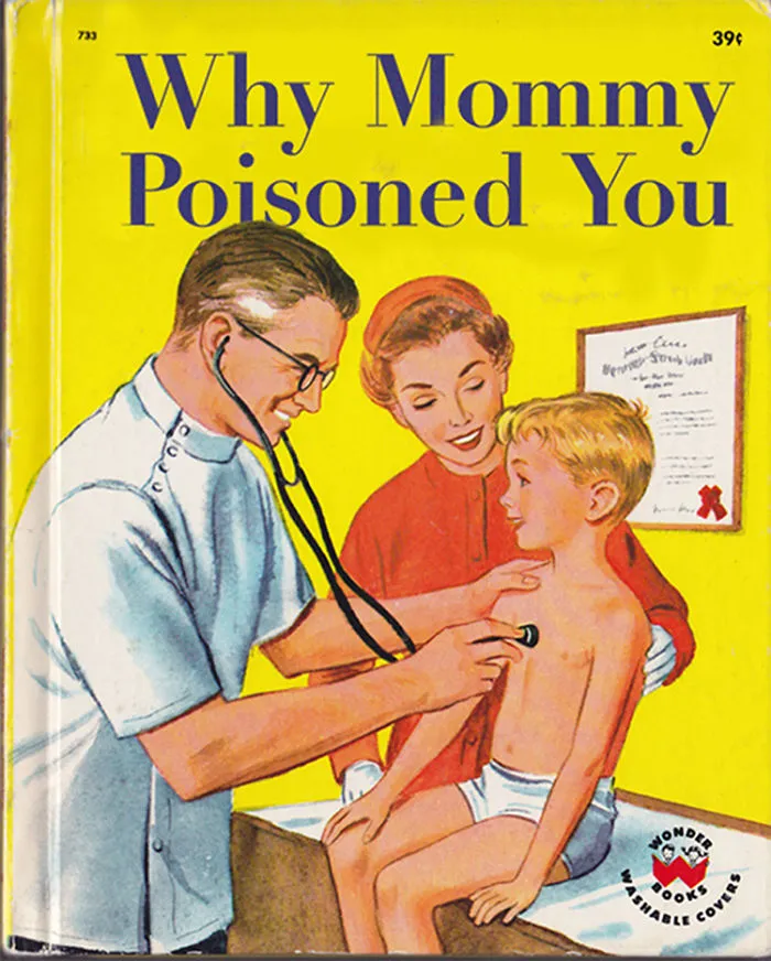 Why Mommy Poisoned You