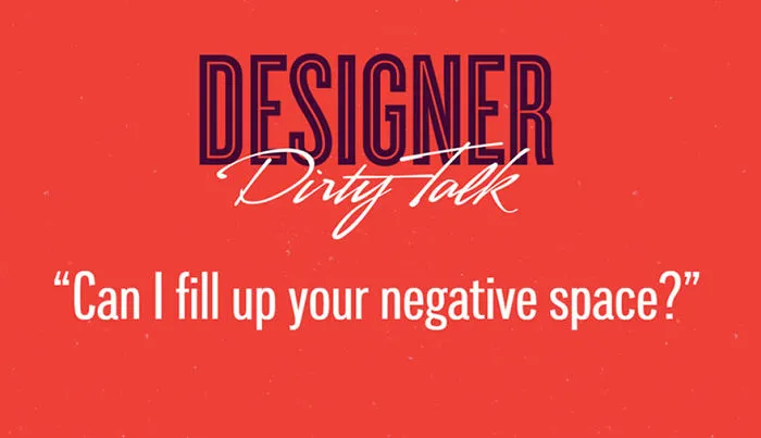 If Designers Talked Dirty, This Is What They'd Say (23 pics)