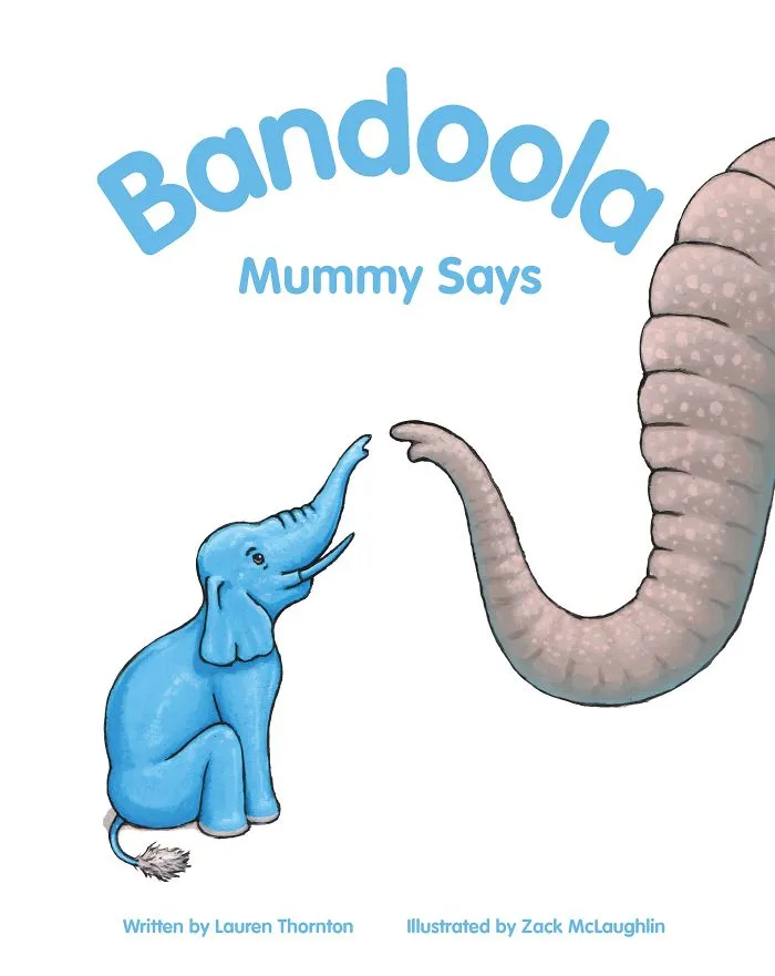 'Bandoola - Mummy Says' A Short Story About A Curious Blue Elephant