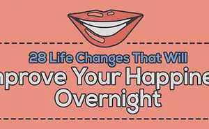 28 Life Changes That Will Improve Your Happiness Overnight