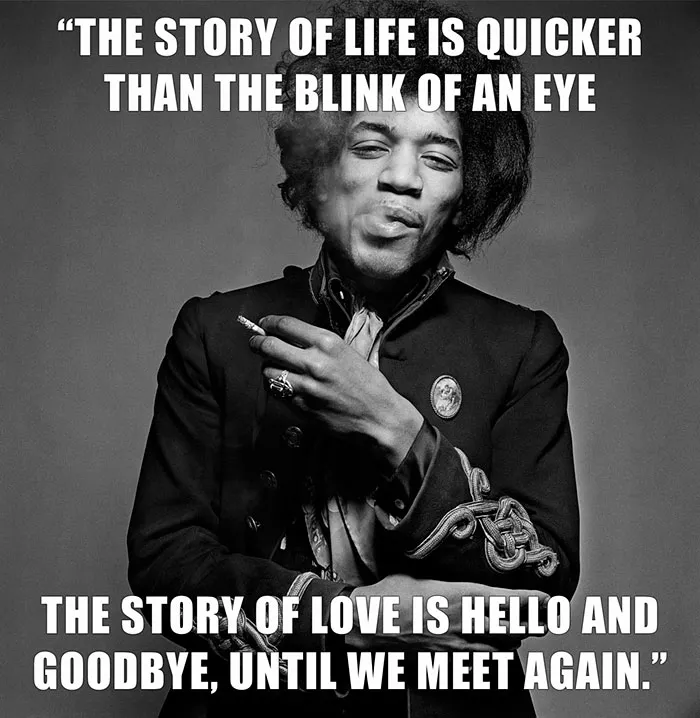 Jimi Hendrix Wrote This In A Poem Found Next To Him On His Deathbed. This Was The Final Sentence In The Poem