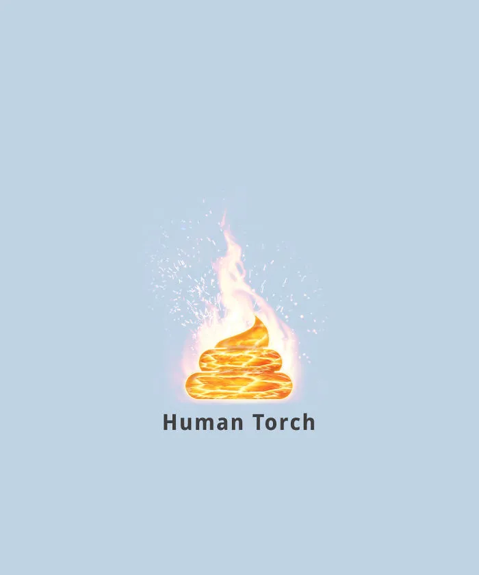 Human Torch (Hot Poop)