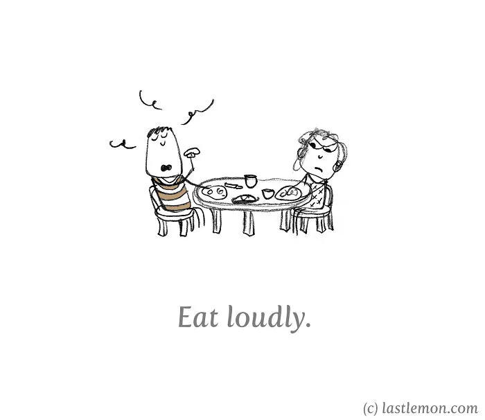 40 Ways To Be Annoying