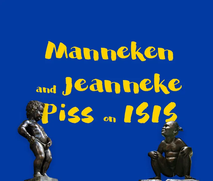 Manneken And Jeanneke Piss On Isis