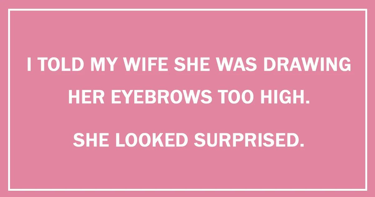 52 Two-Liners That Can Be Considered As Best Jokes Ever