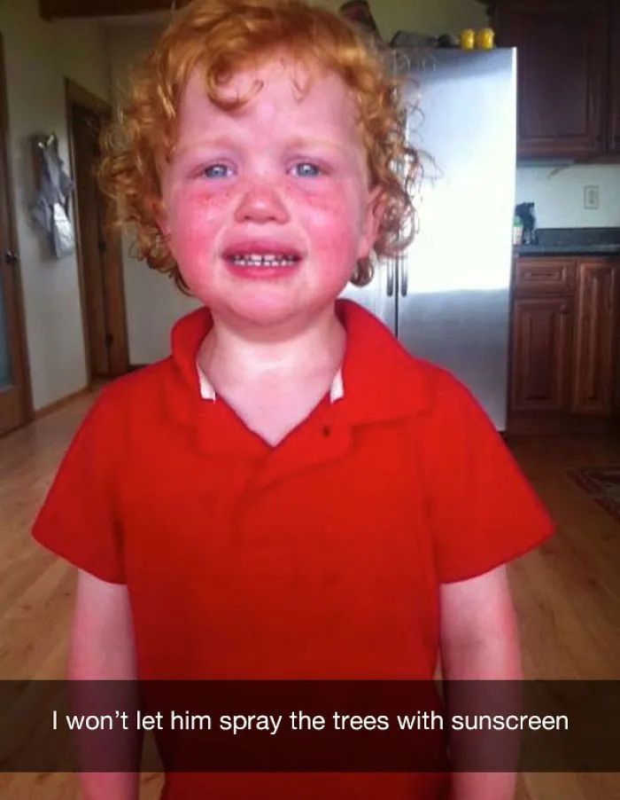 I won't let him spray the trees with sunscreen