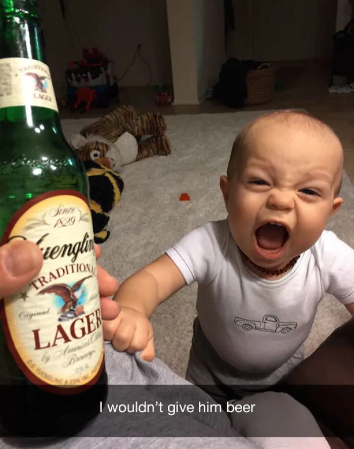 I wouldn't give him beer
