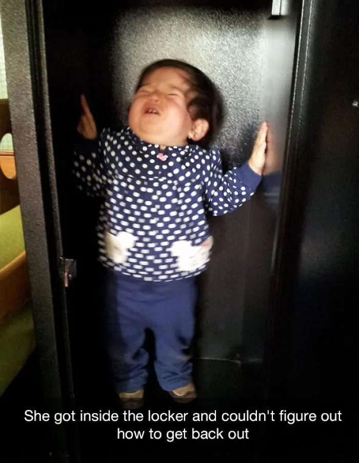 She got inside the locker and couldn't figure out how to get back out