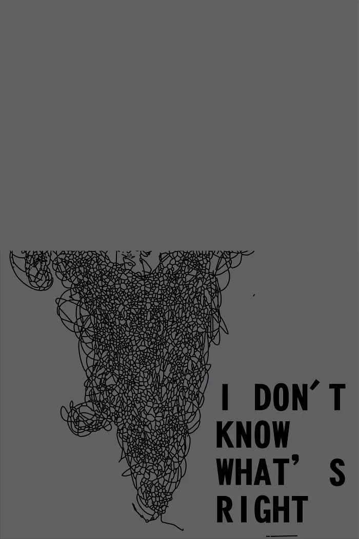 I Don't Know What's Right