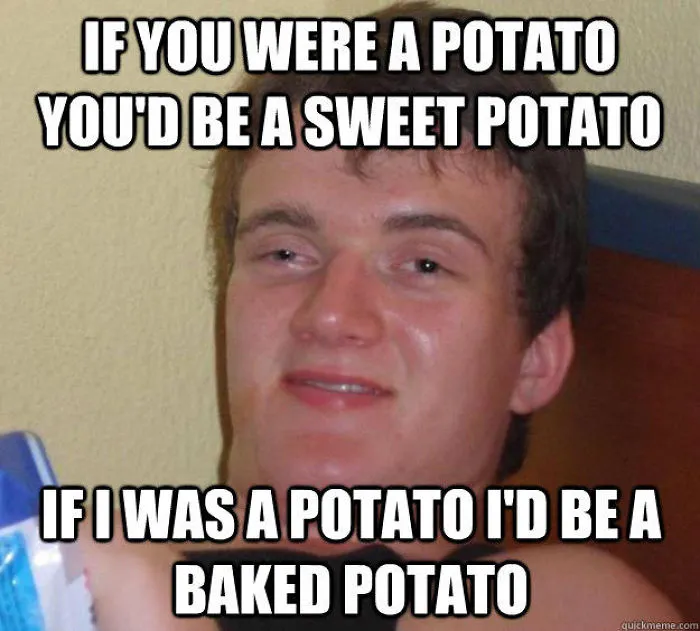 Hakuna Potato! What A Disastrous World:
A Post About Potatoes
