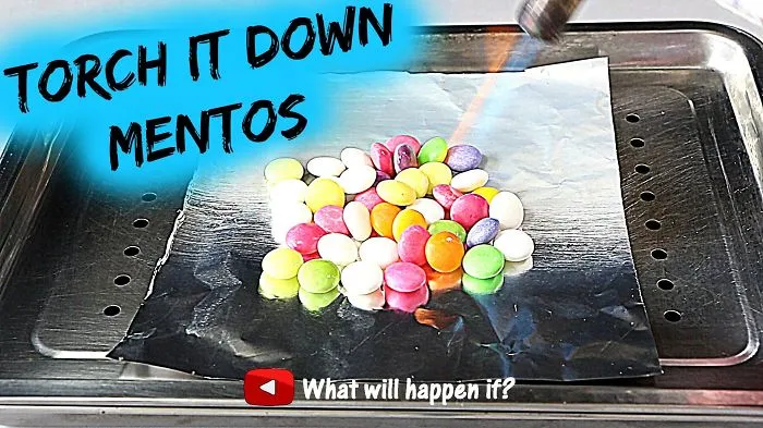 Torch It Down Mentos | Melting It