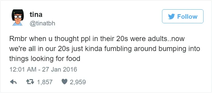 The Struggles Of 20-Somethings Summed Up In 57 Tweets