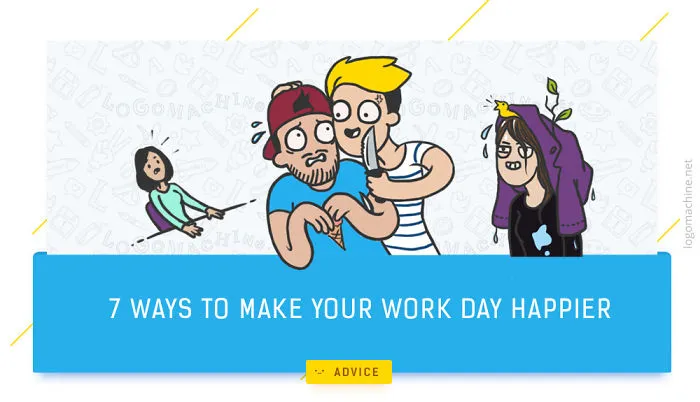 7 Ways To Make Your Work Day Happier