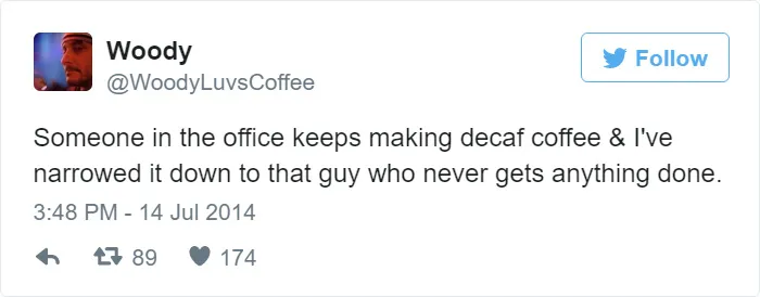 58 Tweets That People Who Can't Live Without Coffee Will Understand