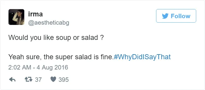 #whydidisaythat