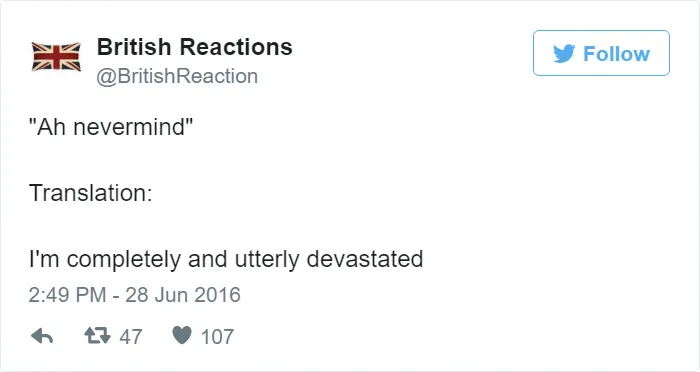 46 Hilariously Accurate Tweets That Sum Up What It Means To Be British