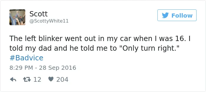 People Share The Worst Advice They've Ever Received #Badvice