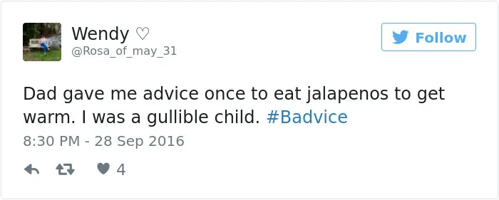 People Share The Worst Advice They've Ever Received #Badvice