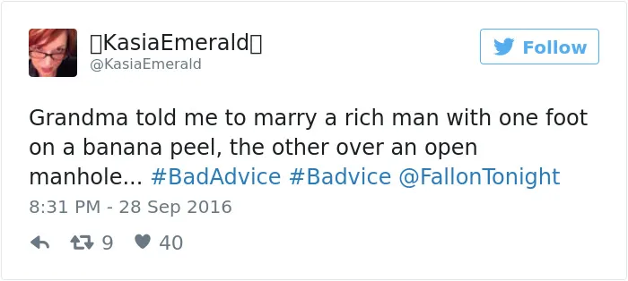 People Share The Worst Advice They've Ever Received #Badvice