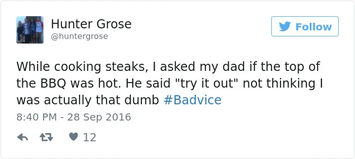 People Share The Worst Advice They've Ever Received #Badvice