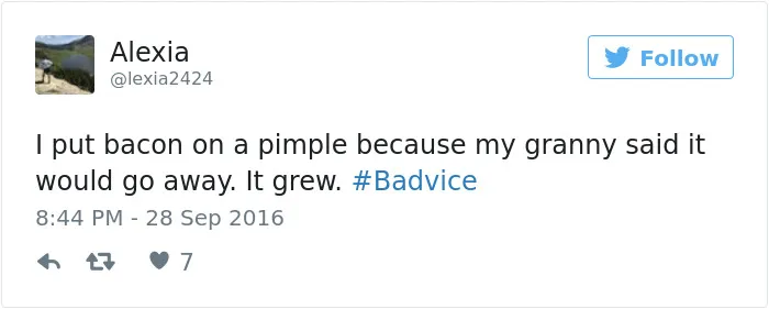 People Share The Worst Advice They've Ever Received #Badvice