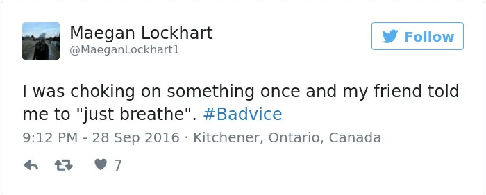 People Share The Worst Advice They've Ever Received #Badvice