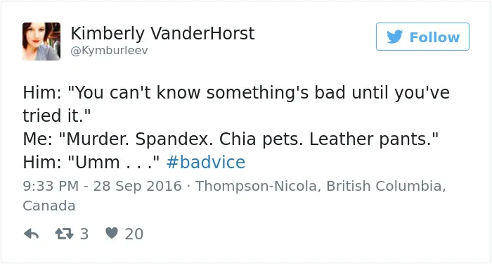 People Share The Worst Advice They've Ever Received #Badvice