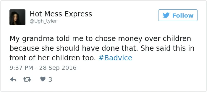 People Share The Worst Advice They've Ever Received #Badvice