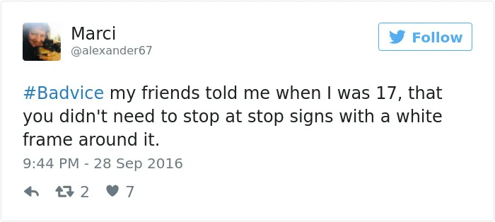 People Share The Worst Advice They've Ever Received #Badvice