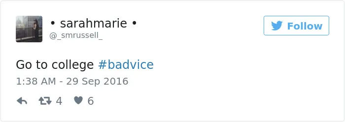 People Share The Worst Advice They've Ever Received #Badvice