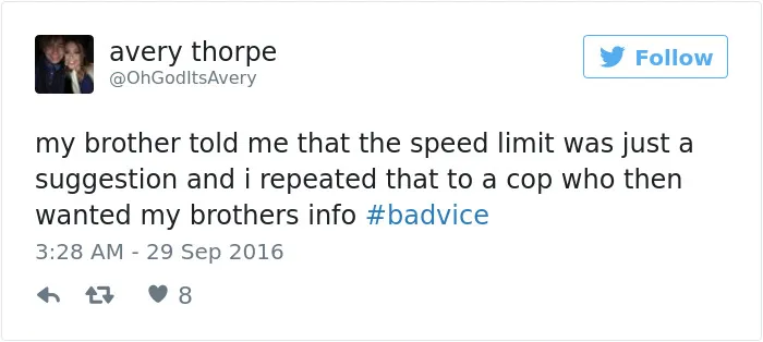 People Share The Worst Advice They've Ever Received #Badvice