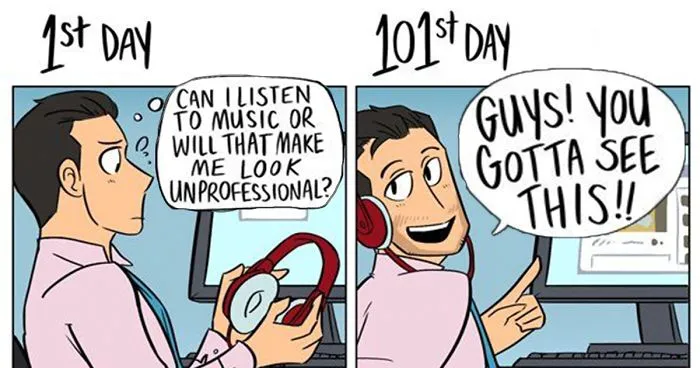 How Your Job Changes Over Time (1st Day Vs 101st Day)