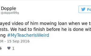 People Share Their Craziest "My Teacher Is Weird" Stories