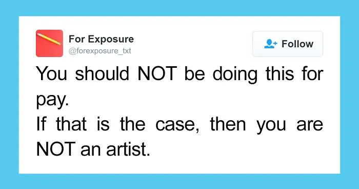 97 People Who Think They Can Pay Artists In "Exposure"