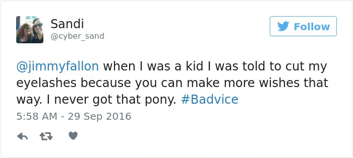 People Share The Worst Advice They've Ever Received #Badvice