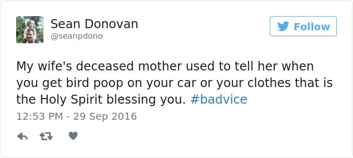People Share The Worst Advice They've Ever Received #Badvice