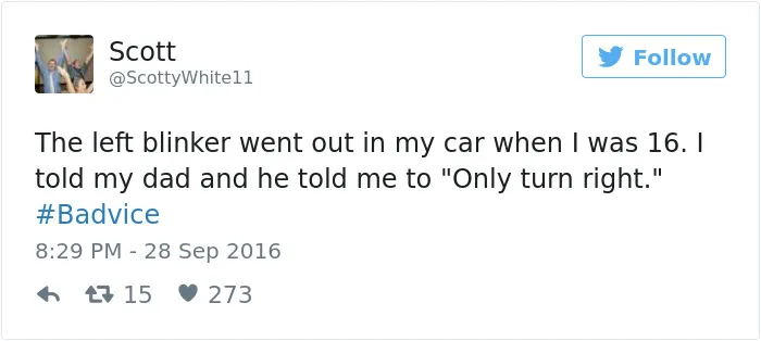 People Share The Worst Advice They've Ever Received #Badvice