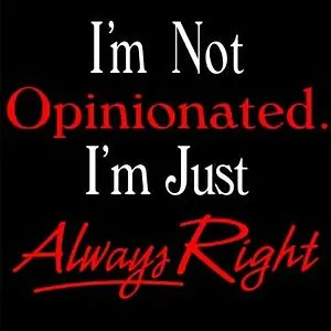 over opinionated