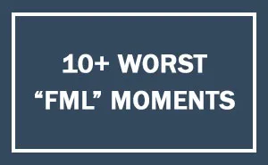 People Share Their Worst 'F*ck My Life' Moments And They're So Sad It's Funny