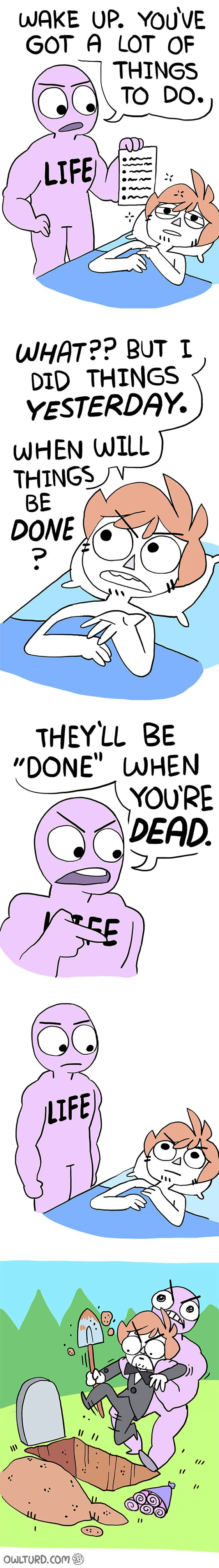 No, It’s Not Your Time Yet!