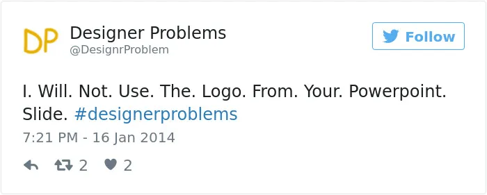 90 Of The Worst #DesignerProblems That Sum Up What It Means To Be A Designer