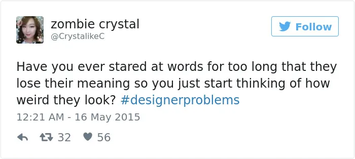 90 Of The Worst #DesignerProblems That Sum Up What It Means To Be A Designer