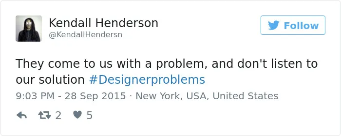 90 Of The Worst #DesignerProblems That Sum Up What It Means To Be A Designer