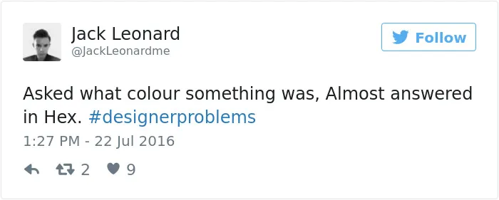 90 Of The Worst #DesignerProblems That Sum Up What It Means To Be A Designer