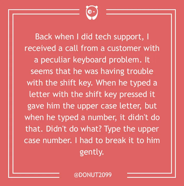 59 Of The Dumbest Customer Questions Ever Asked