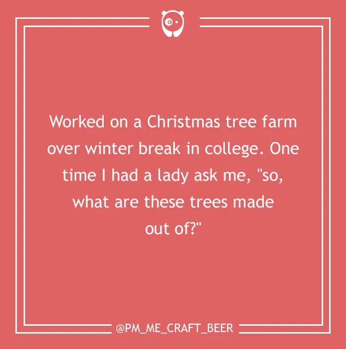 59 Of The Dumbest Customer Questions Ever Asked